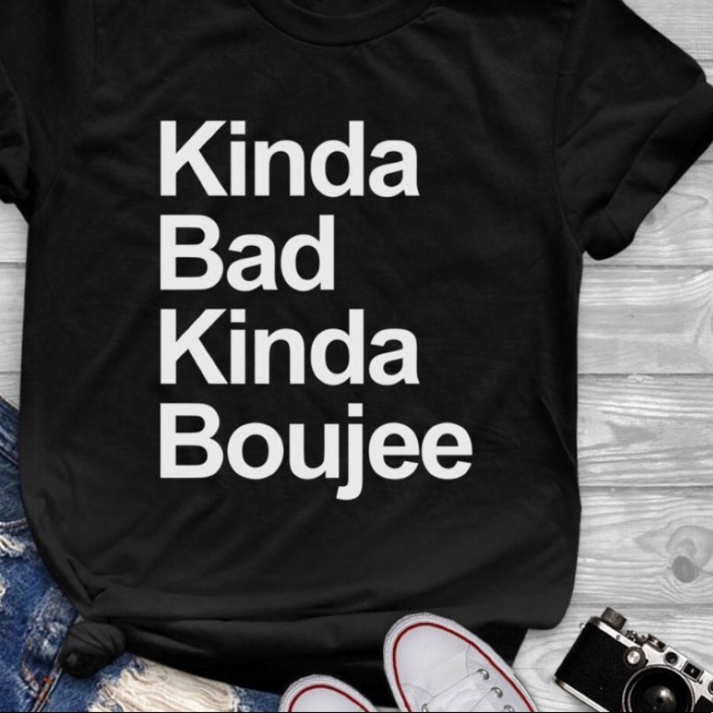 Kinda bad kinda boujee T-shirtโs - Picture 1 of 1